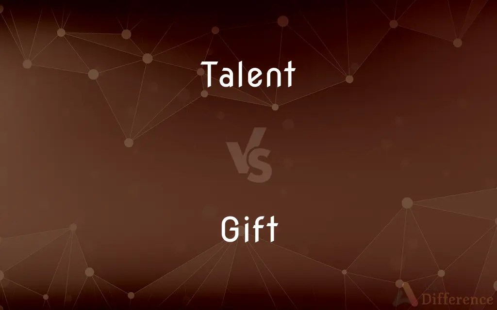 Talent vs. Gift — What’s the Difference?