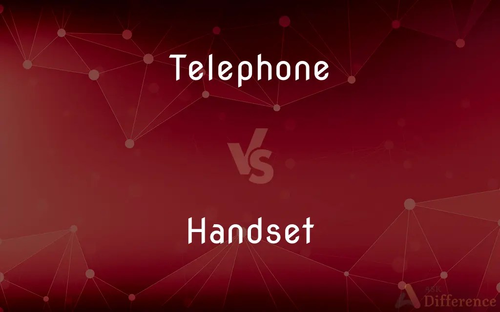 Telephone vs. Handset — What’s the Difference?
