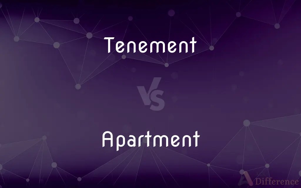 Tenement vs. Apartment — What’s the Difference?