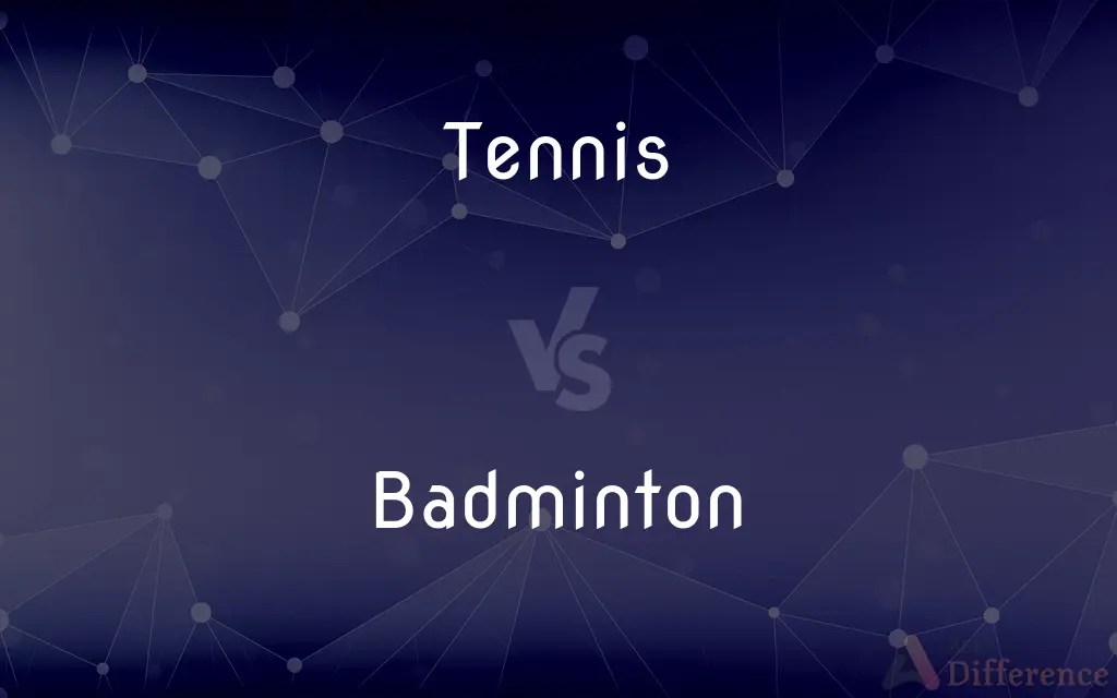Tennis vs. Badminton — What’s the Difference?