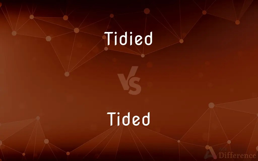 Tidied vs. Tided — Which is Correct Spelling?