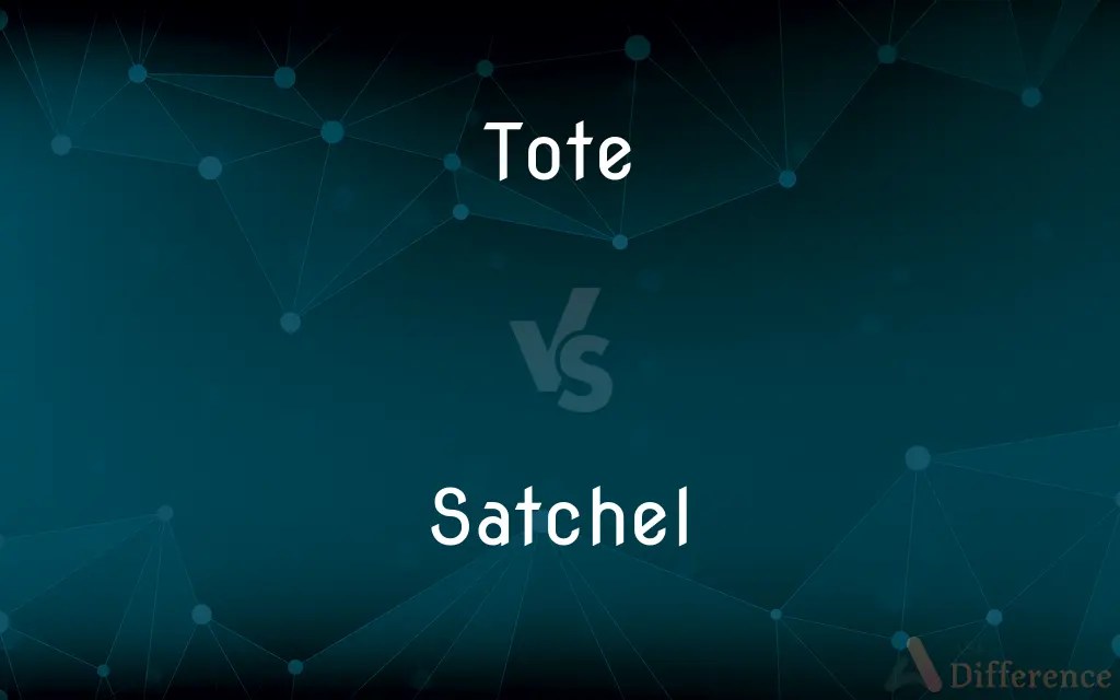 Tote vs. Satchel — What’s the Difference?