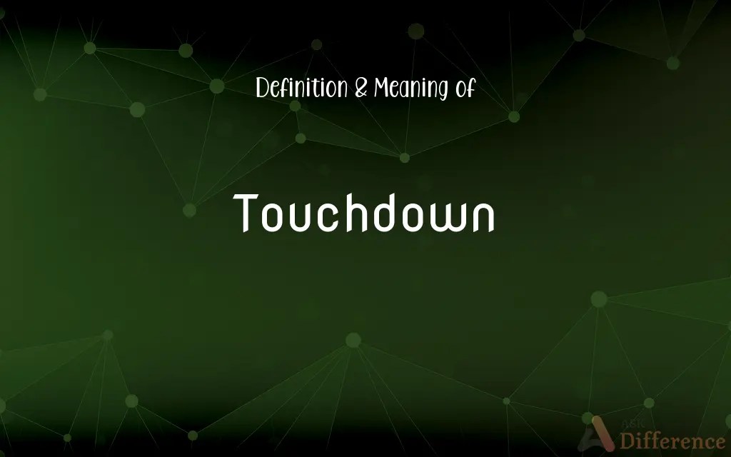 Touchdown Definition and Meaning