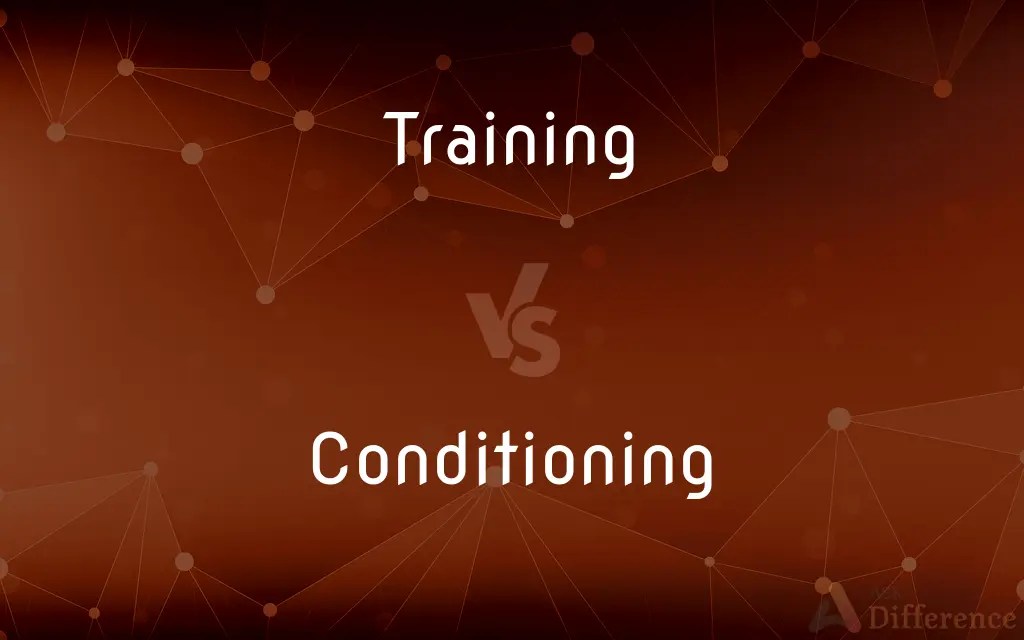 Training vs. Conditioning — What’s the Difference?