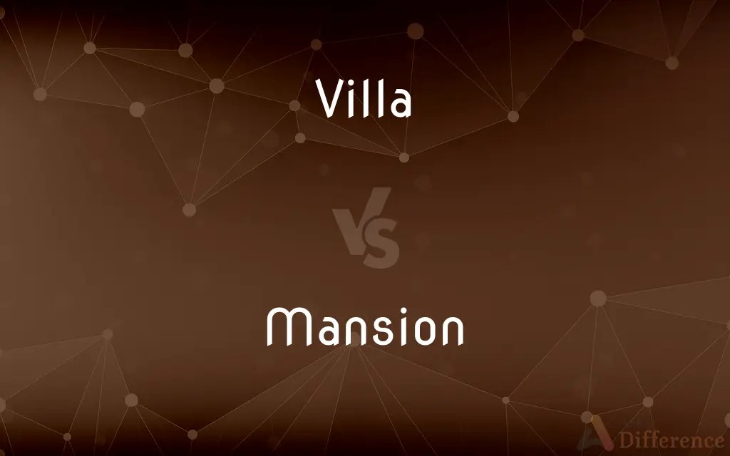 Villa vs. Mansion — What’s the Difference?