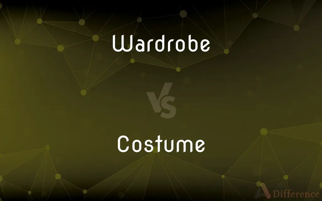 Wardrobe vs. Costume — What’s the Difference?
