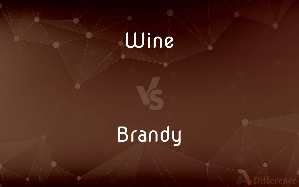 Wine vs. Brandy — What’s the Difference?