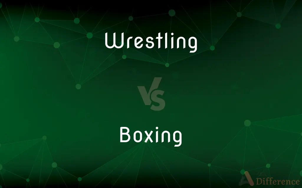 Wrestling vs. Boxing — What’s the Difference?