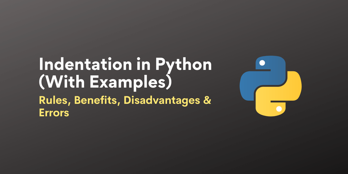 Indentation in Python (With Examples) AskPython