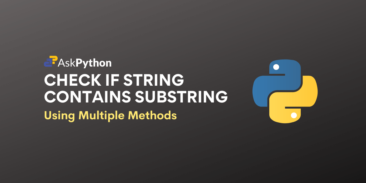 How to Check if a Python String Contains a Substring? AskPython