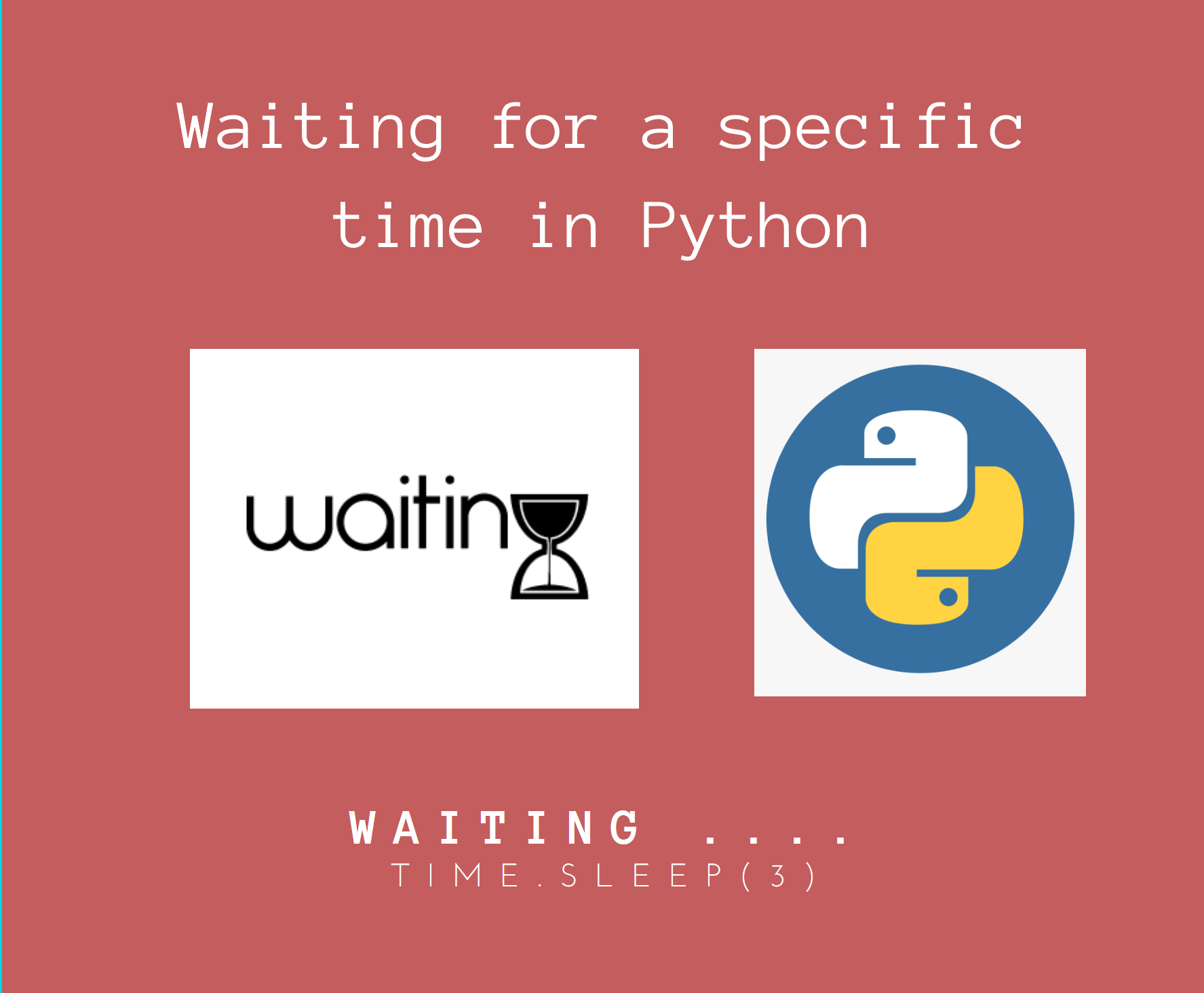 How to Wait for a Specific Time in Python? AskPython