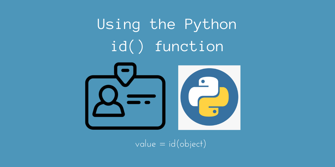 Using the id() function in Python AskPython
