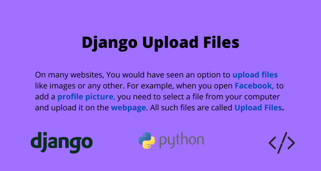 File Uploads to Django How to Upload Files to Django Server? AskPython