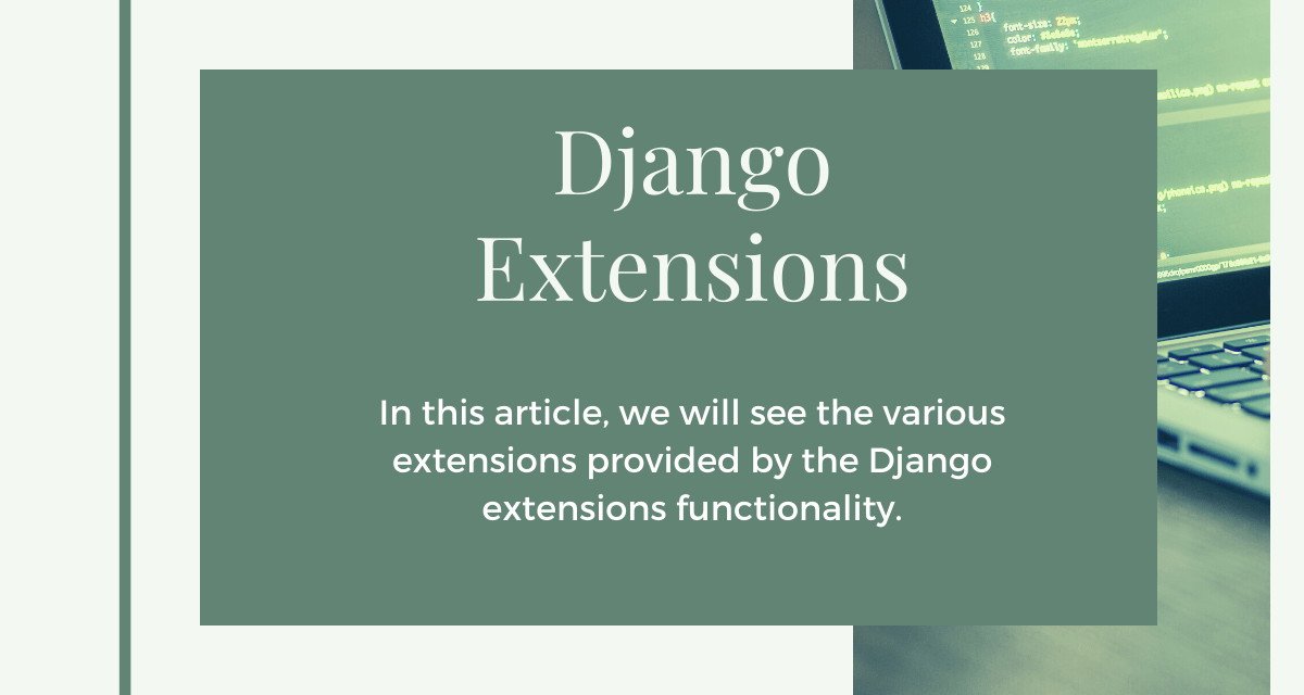 Django Extensions Installing and Implementing Extensions AskPython