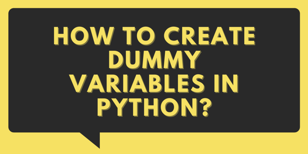 Creating dummy variables in Python AskPython