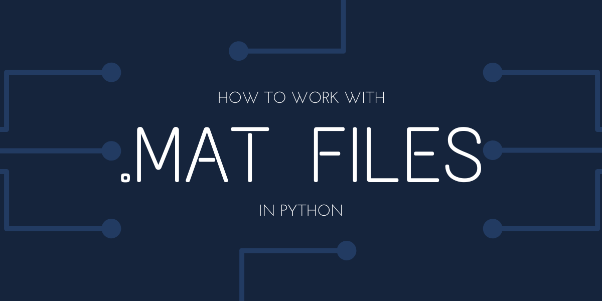 How To Open Mat File Python at Brent Evans blog