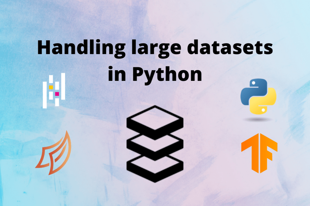 Handling Large Datasets for Machine Learning in Python AskPython