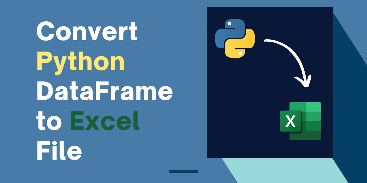 How to Convert Pandas DataFrame to Excel file AskPython