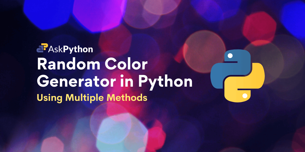 Python Random Color Generator Using Multiple Methods AskPython