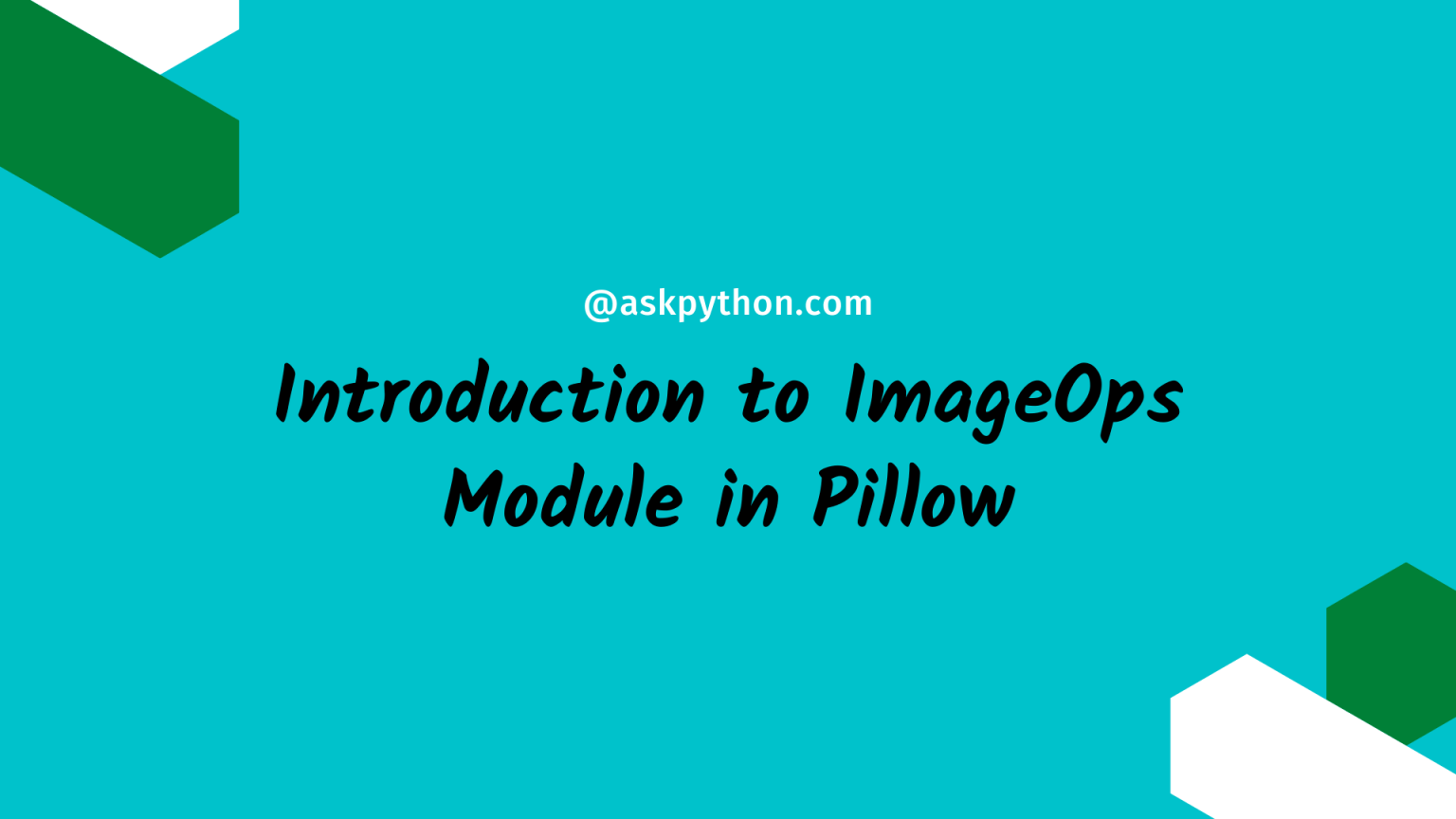 Introduction to ImageOps Module in Pillow AskPython