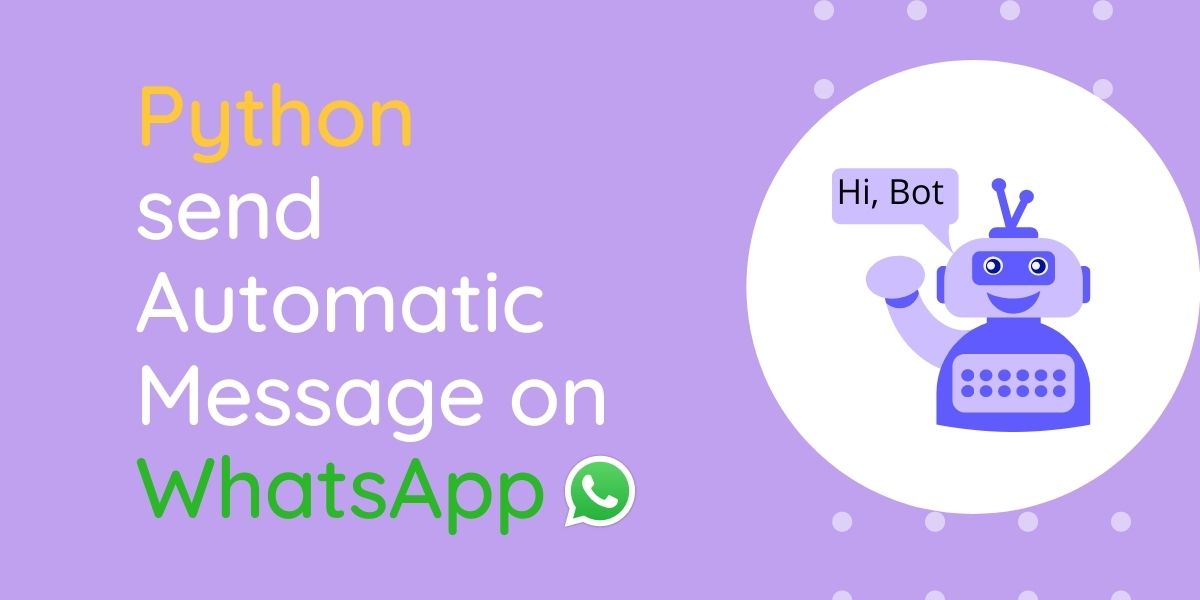 Python Pywhatkit Send WhatsApp Messages Using Python AskPython