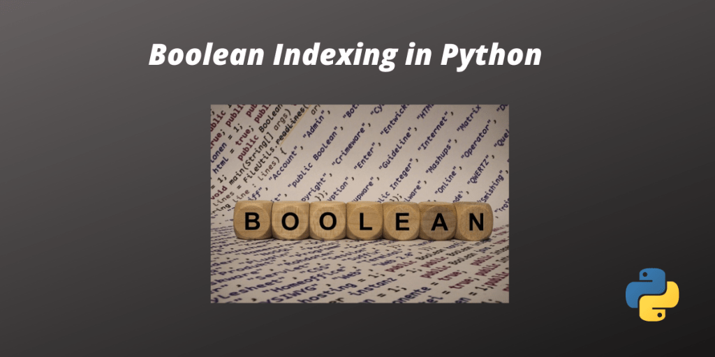 Boolean Indexing in Python A Quick Guide AskPython