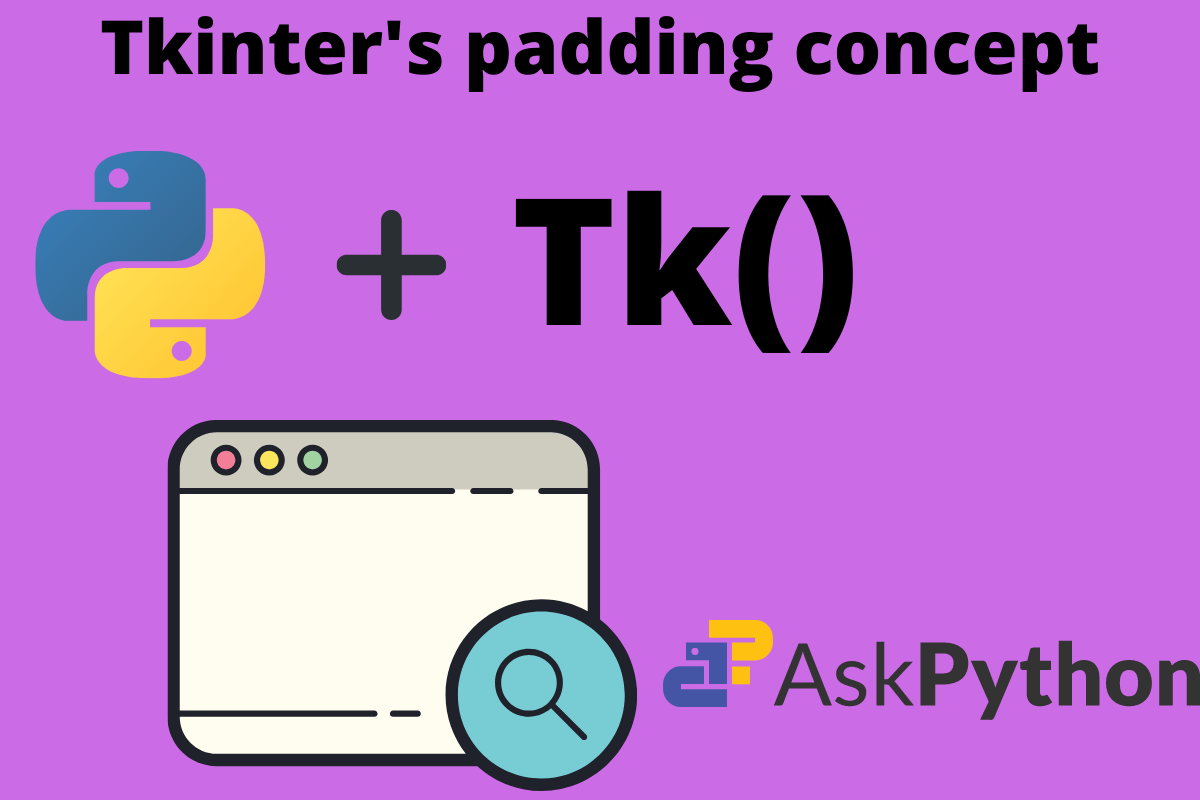 Tkinter Tutorial Add Padding to Your Windows AskPython