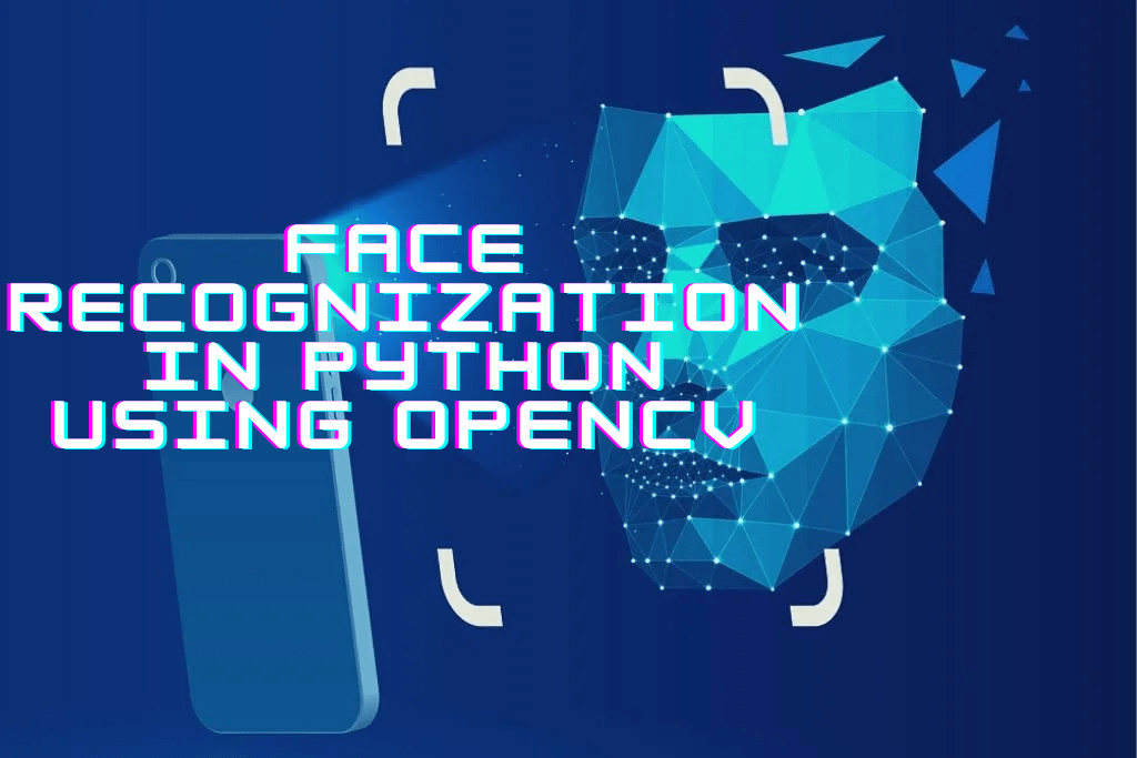 Face Recognition in Python using OpenCV AskPython