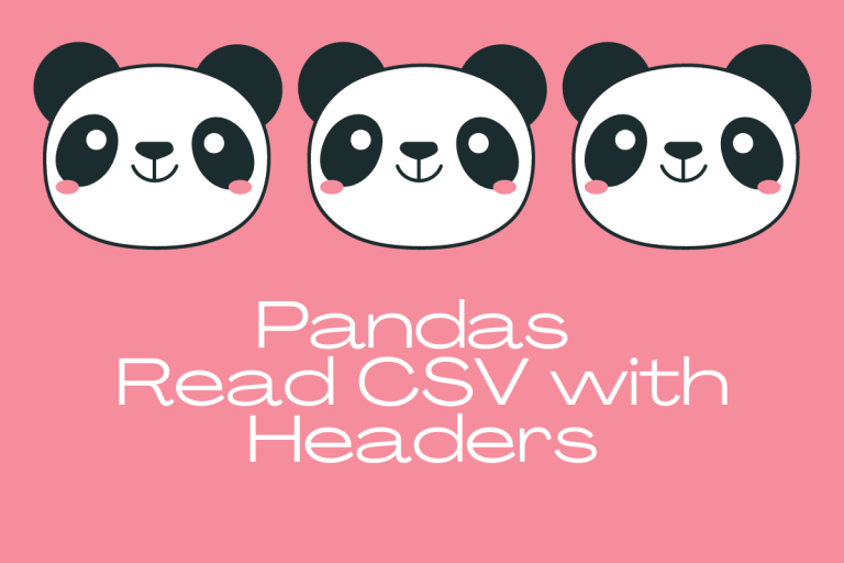 How to Read CSV with Headers Using Pandas? AskPython