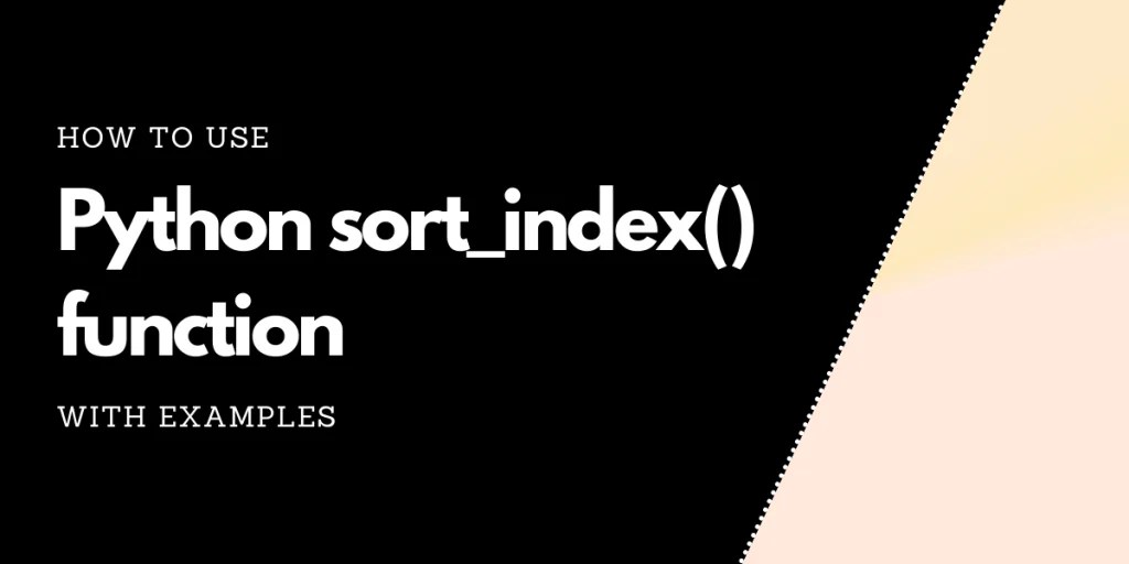 Pandas sort_index() function AskPython