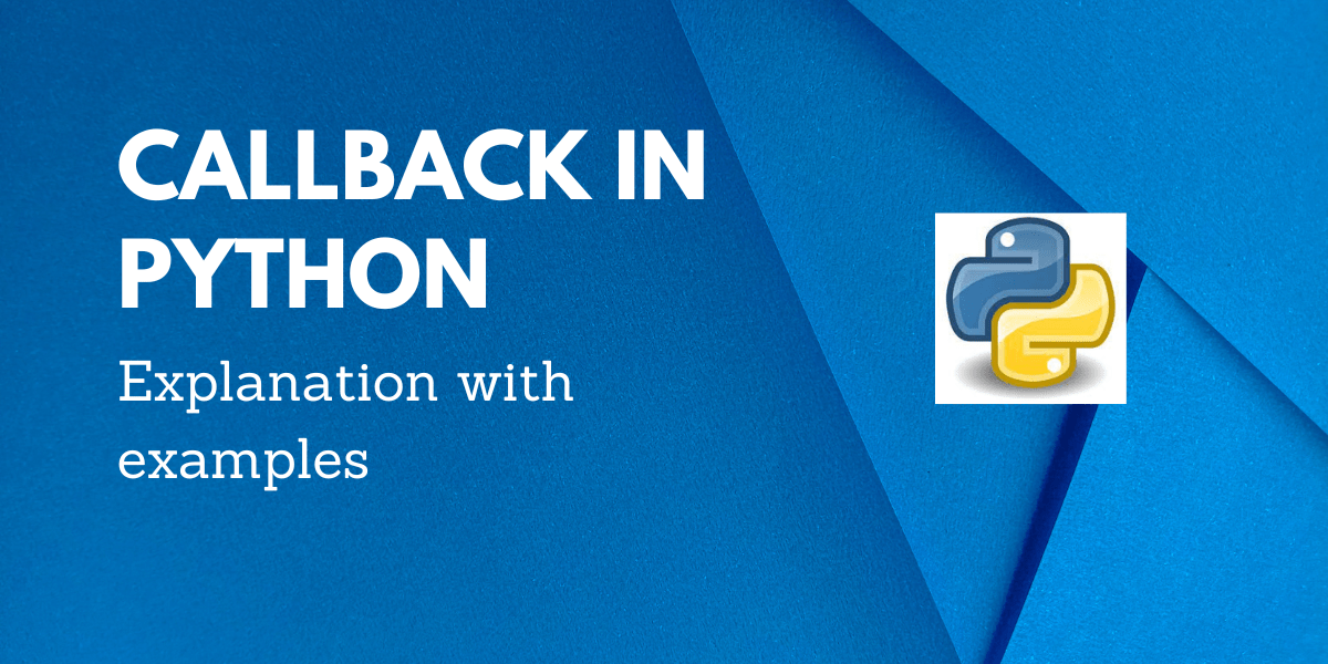 Callback functions in Python A Complete Overview AskPython