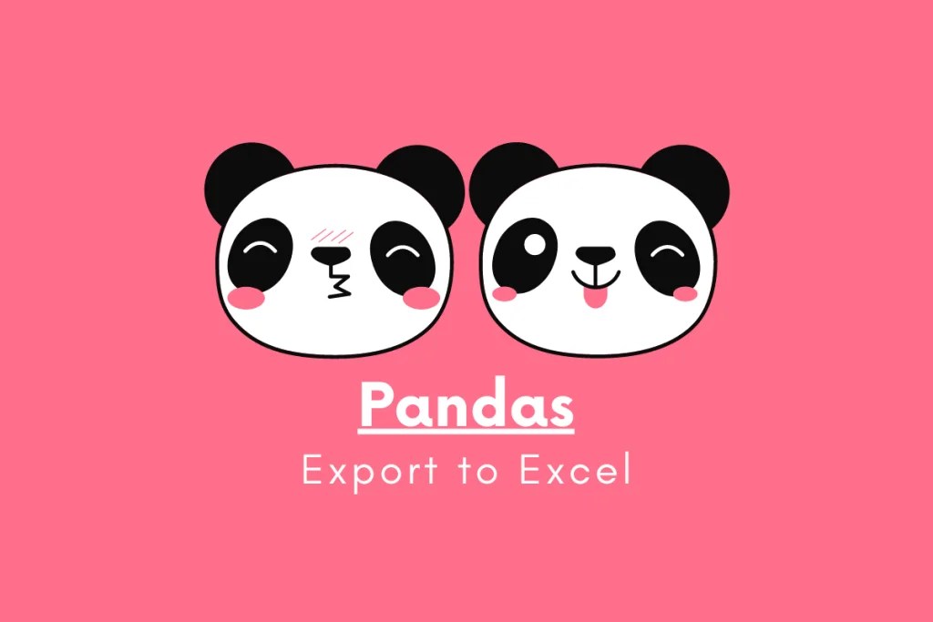 How to Export to Excel using Pandas? AskPython