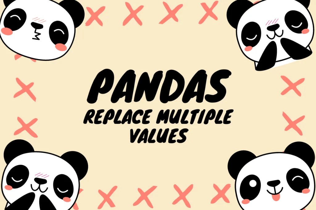 Pandas Replace Values In Column Based On Multiple Conditions Catalog