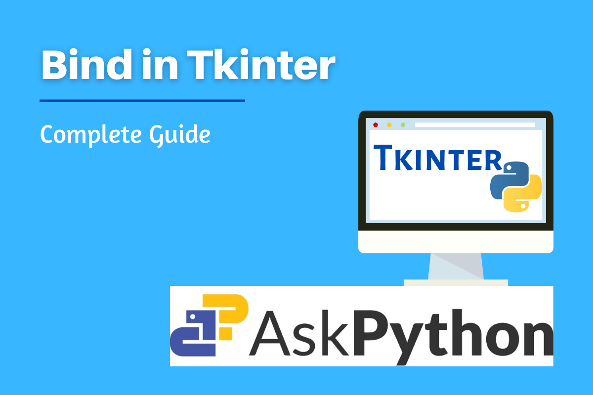 Bind in Tkinter A Complete Guide AskPython