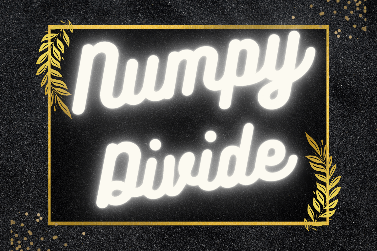 Numpy.Divide() How to Use Numpy Divide in Python? AskPython