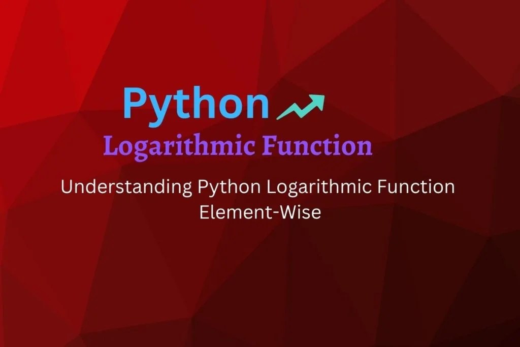 Numpy log10 Return the base 10 logarithm of the input array, element