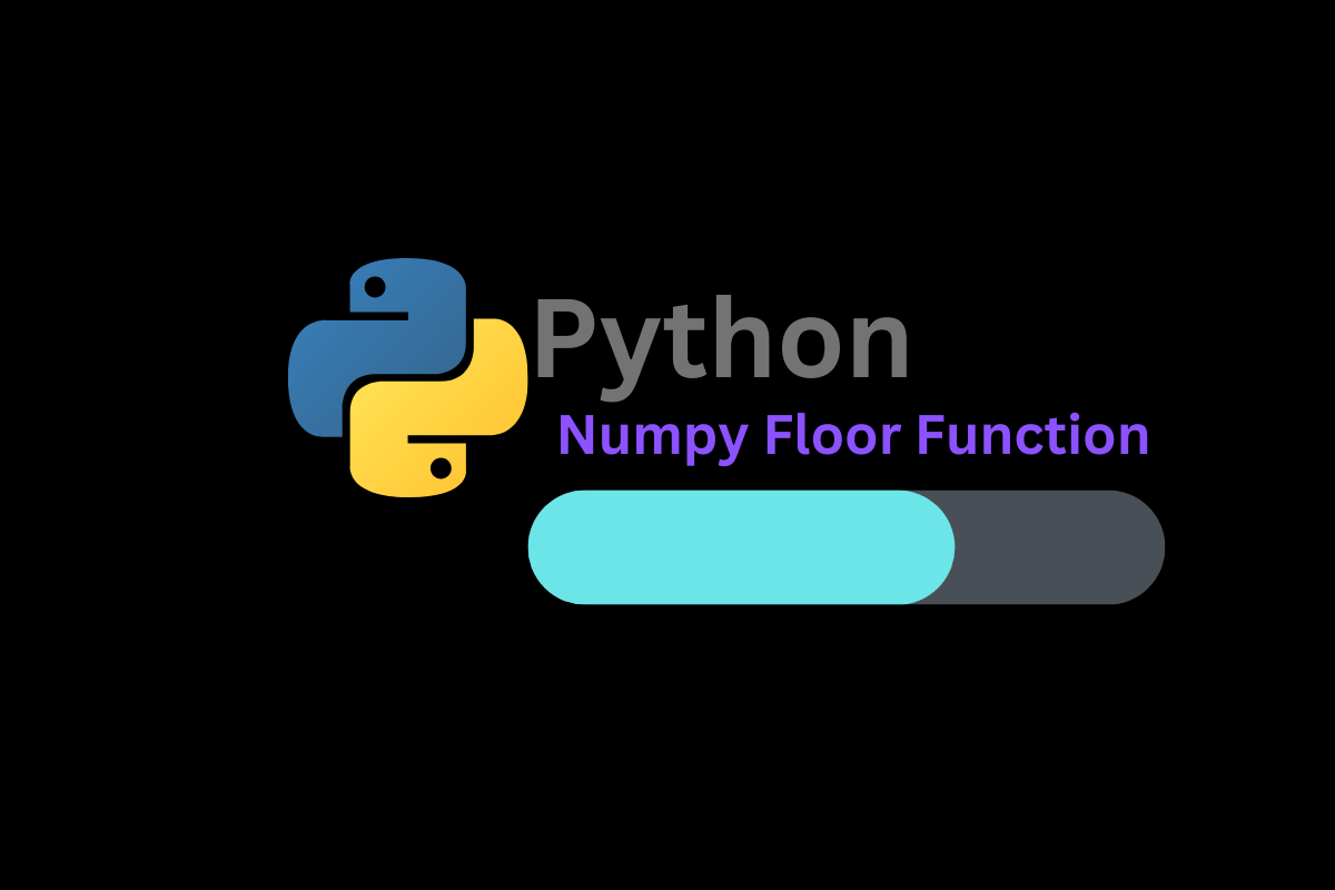 Numpy floor Return the floor of the input, elementwise AskPython