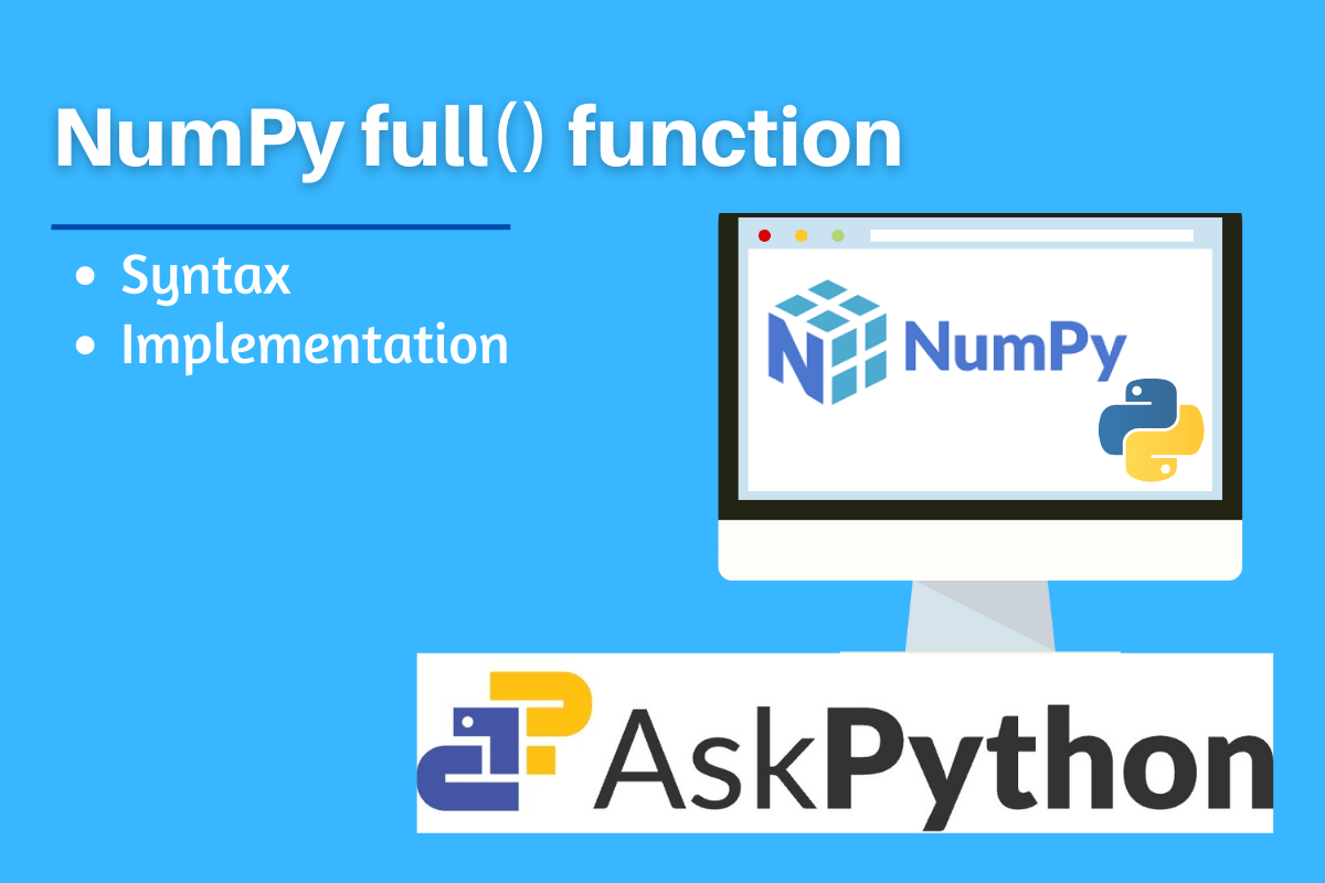 NumPy full() function AskPython