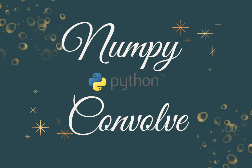 How to use Numpy Convolve in Python? AskPython