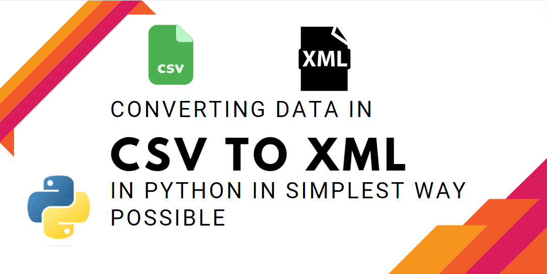 Converting Data in CSV to XML in Python AskPython