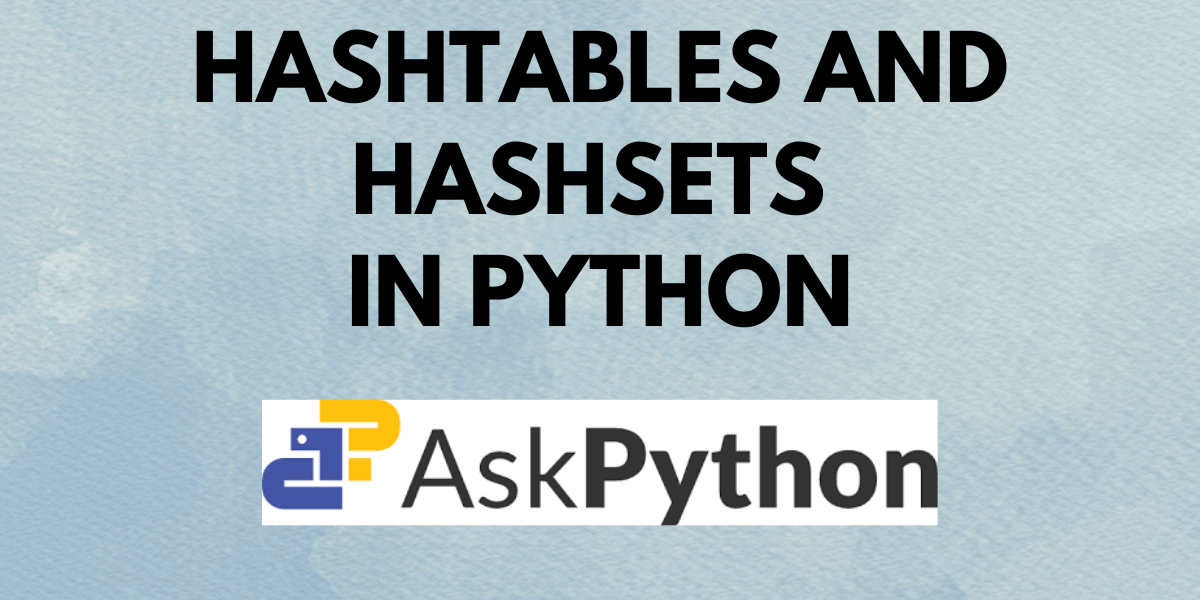 HashSets and HashTables in Python AskPython