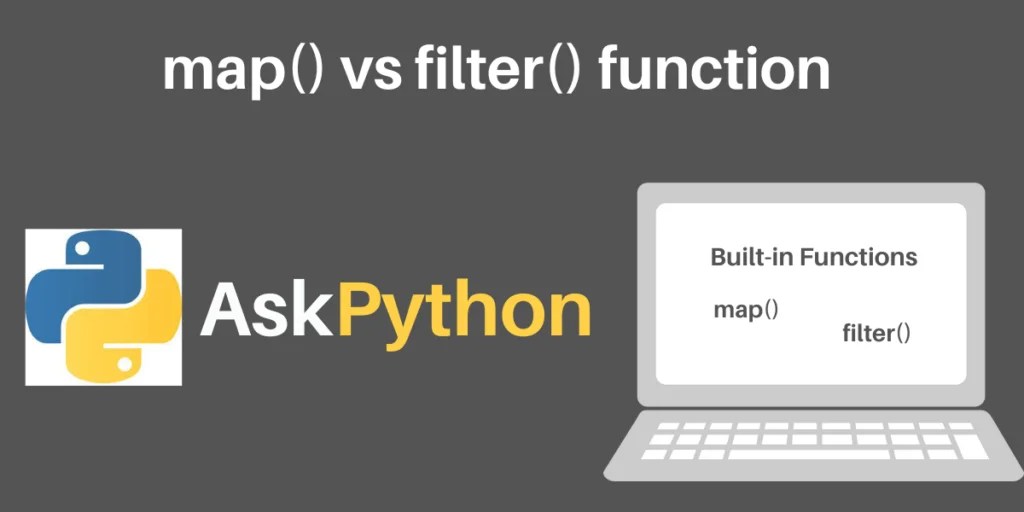 Map() vs Filter() Function in Python AskPython