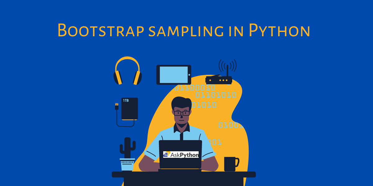 Introduction to Bootstrap Sampling in Python AskPython
