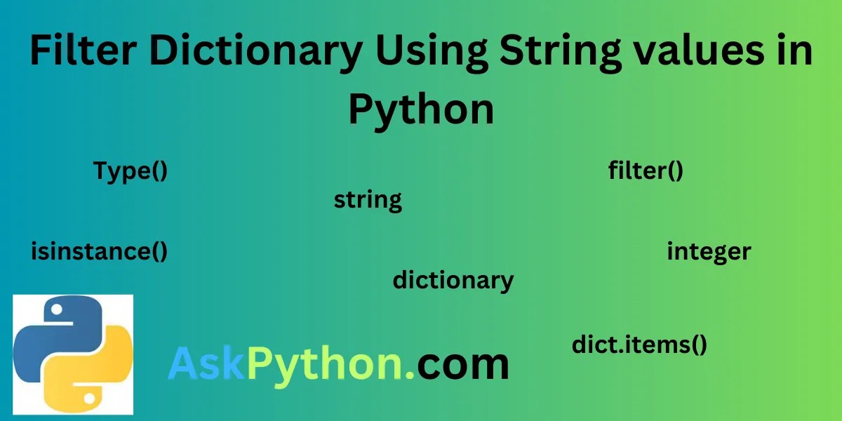 Filter Dictionary Using String Values in Python AskPython