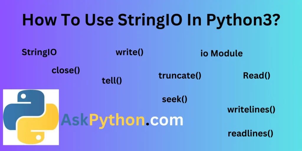 How To Use StringIO In Python3? AskPython