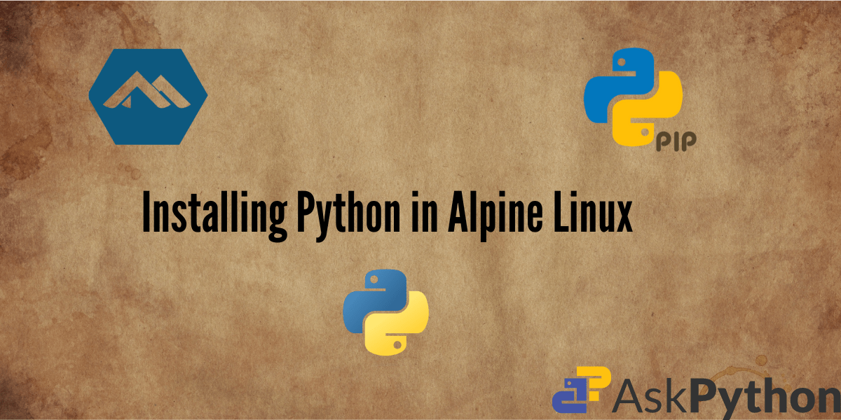 Installing Python in Alpine Linux AskPython