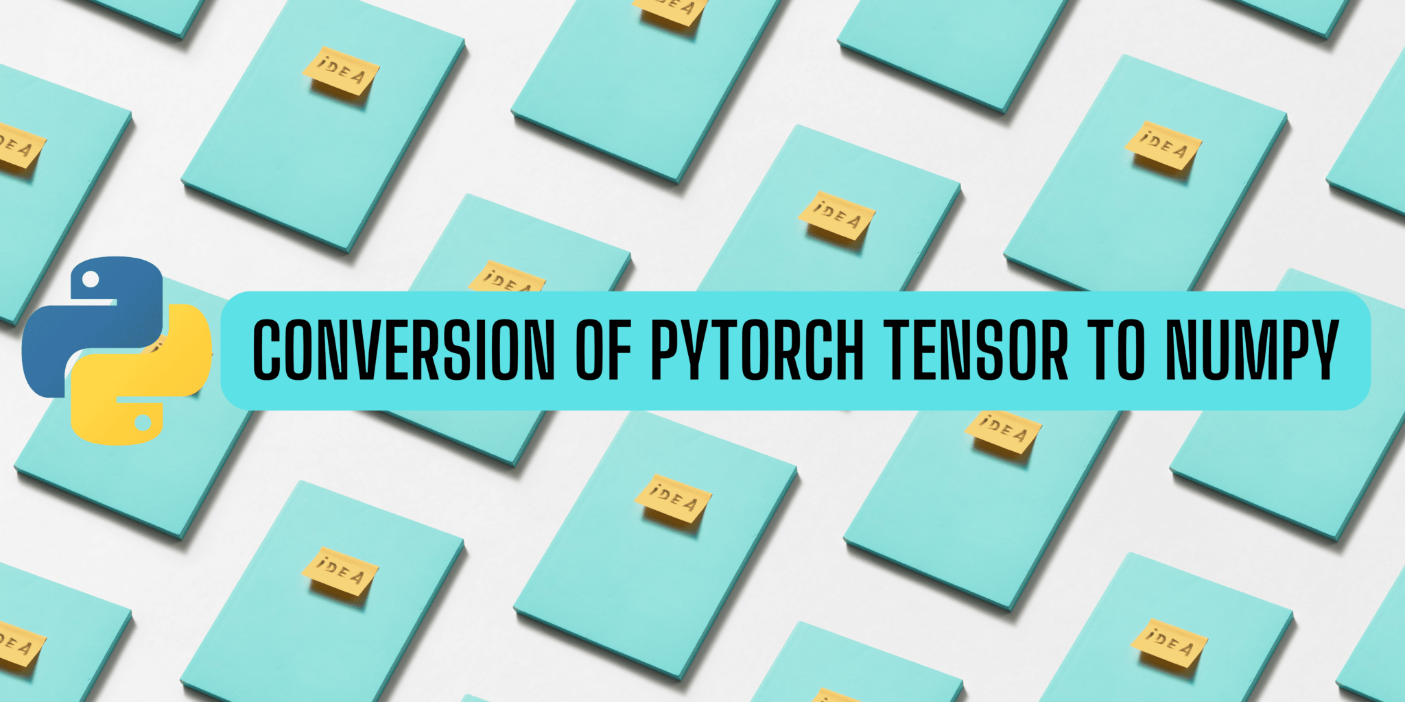 Converting Between Pytorch Tensors and Numpy Arrays in Python AskPython