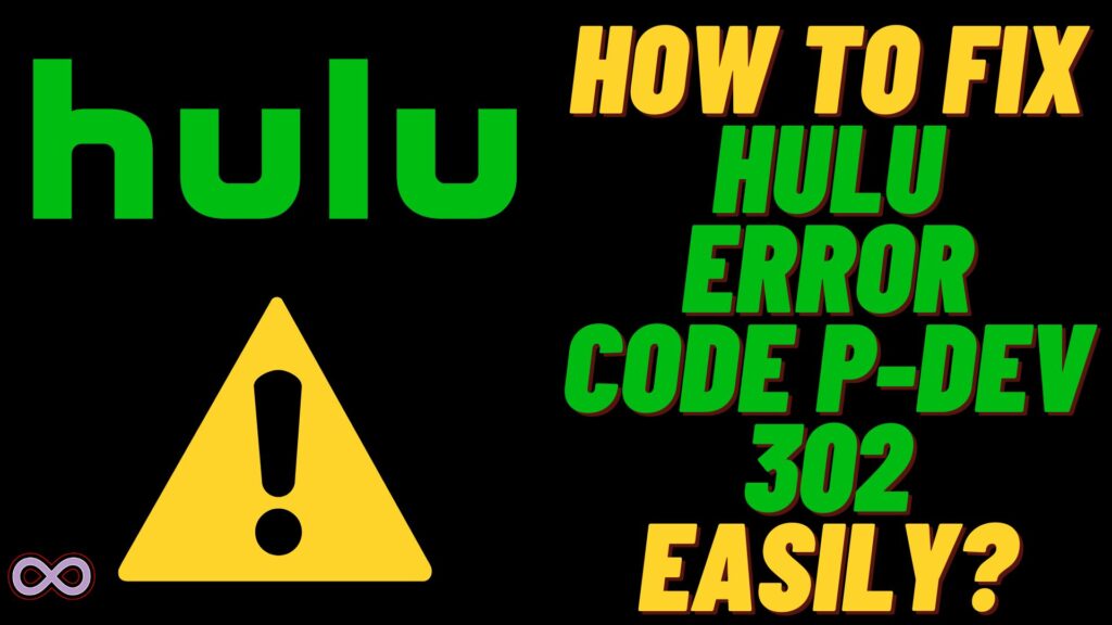 Easy Ways to Fix Hulu Error Code Pdev 302 Aspartin