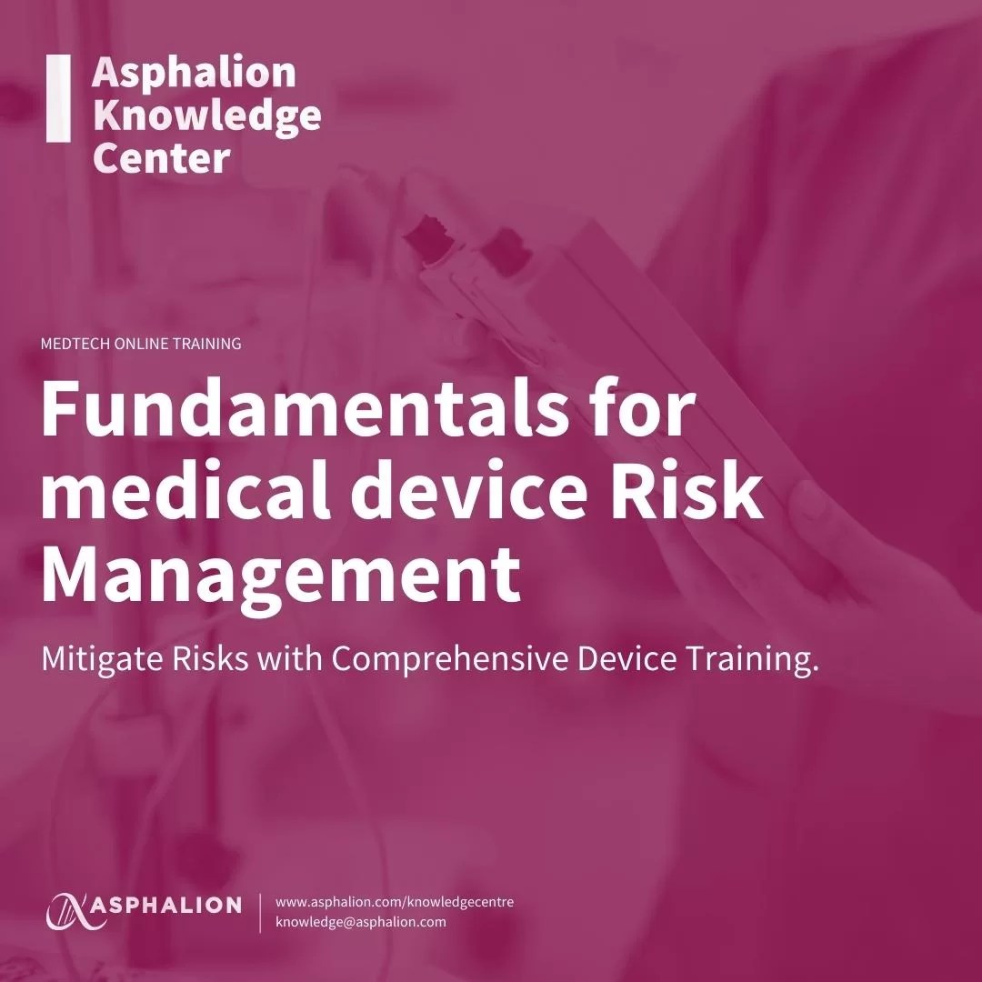 Fundamentals for medical device Risk Management Asphalion