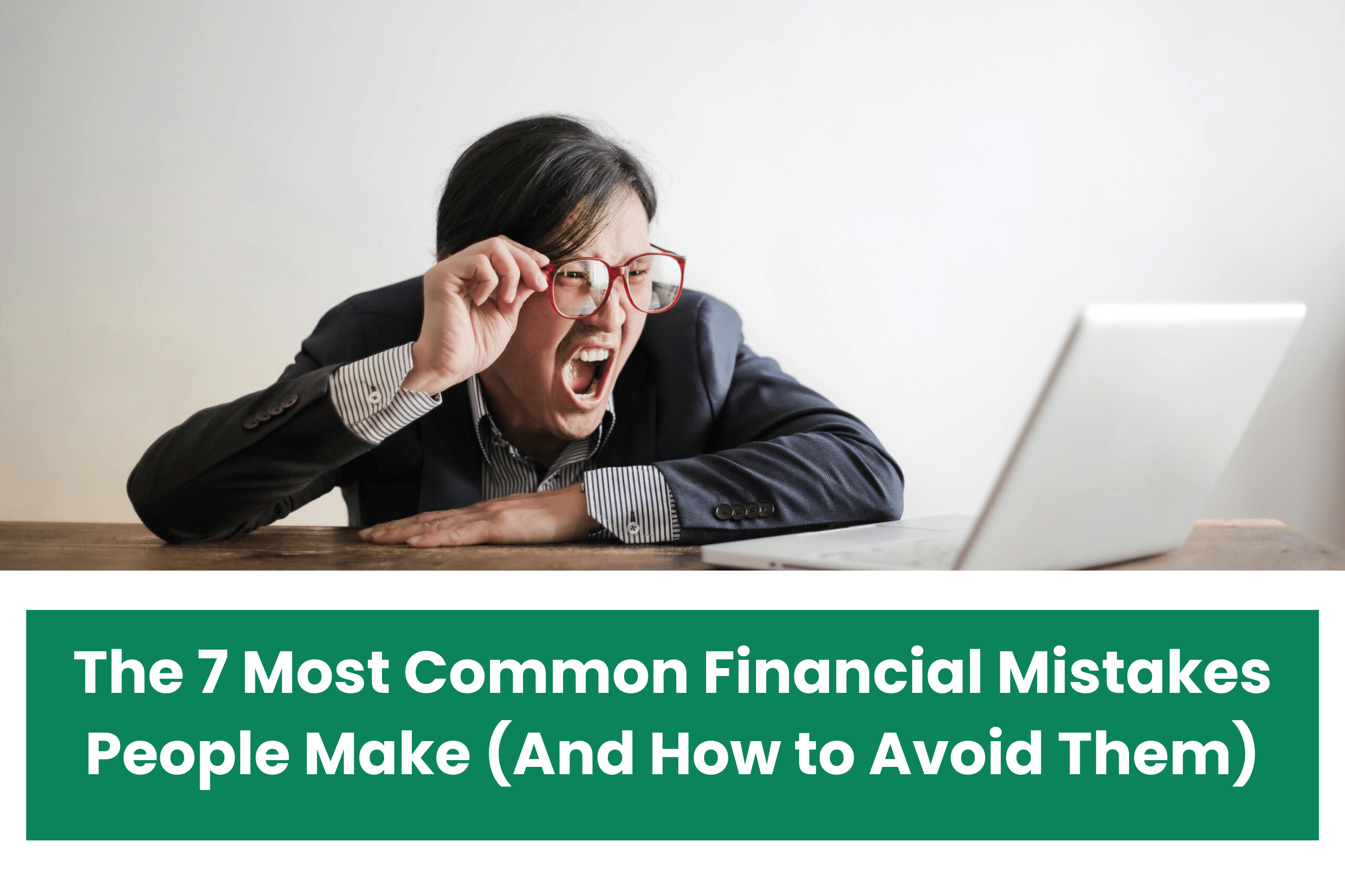 7 Most Common Financial Mistakes People Make